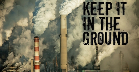 Keep Fossil Fuels in the Ground Keep Fossil Fuels in the Ground
