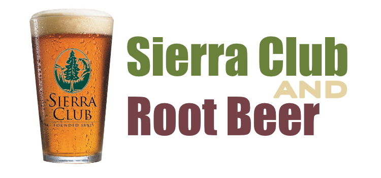 Sierra Club and Root Beer: Immigration Sierra Club and Root Beer: Immigration